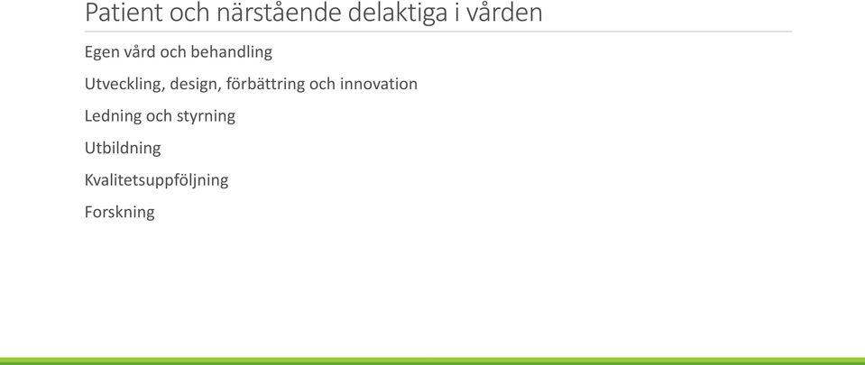 design, förbättring och innovation Ledning
