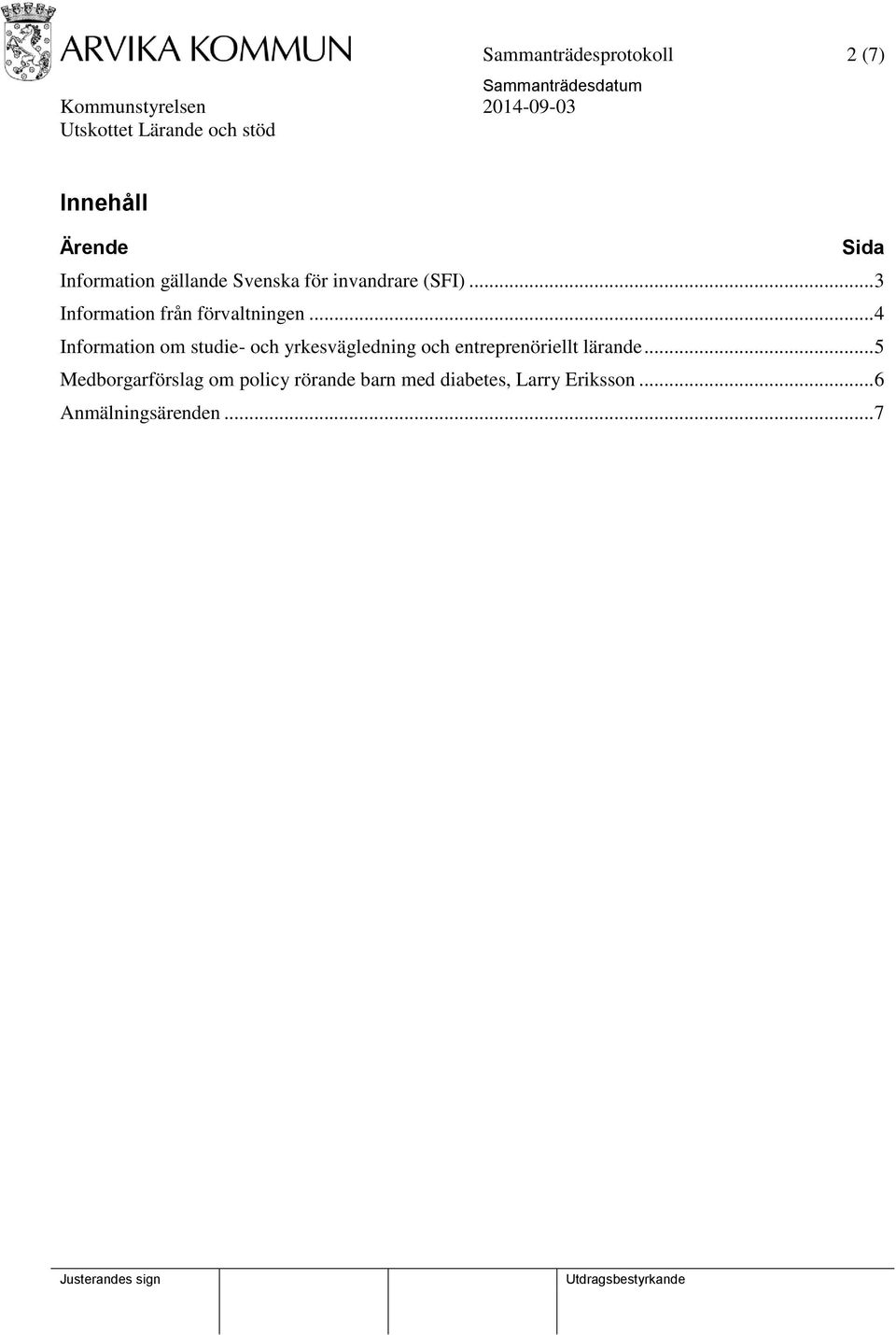 .. 4 Information om studie- och yrkesvägledning och entreprenöriellt lärande.