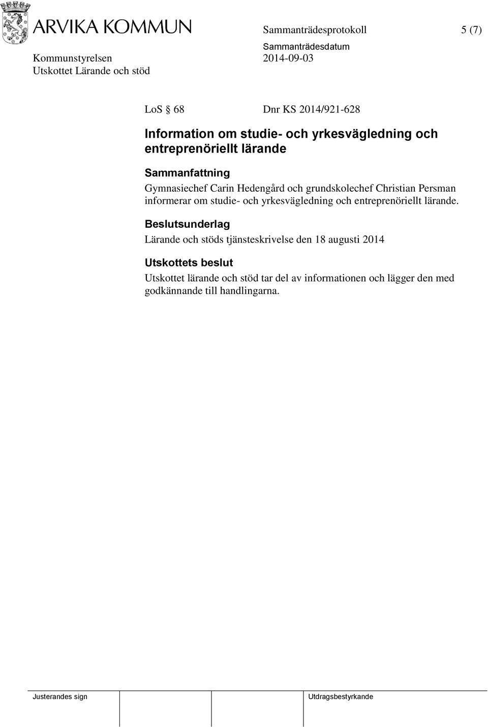 studie- och yrkesvägledning och entreprenöriellt lärande.