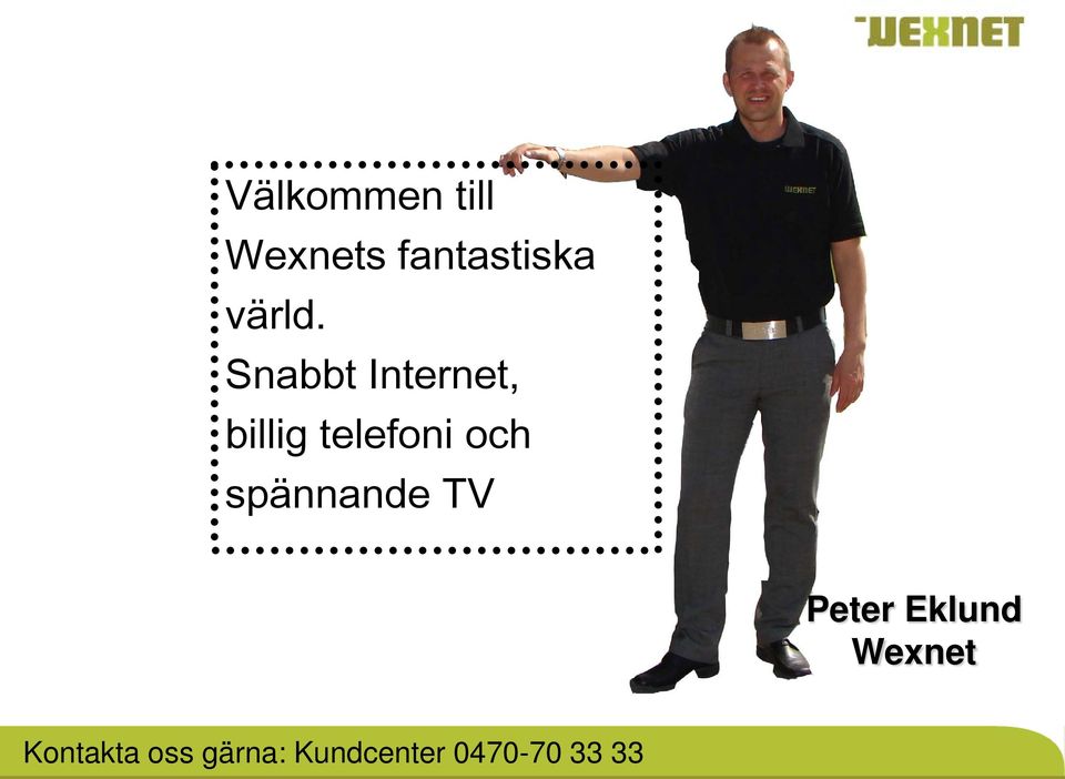 Snabbt Internet, billig telefoni och