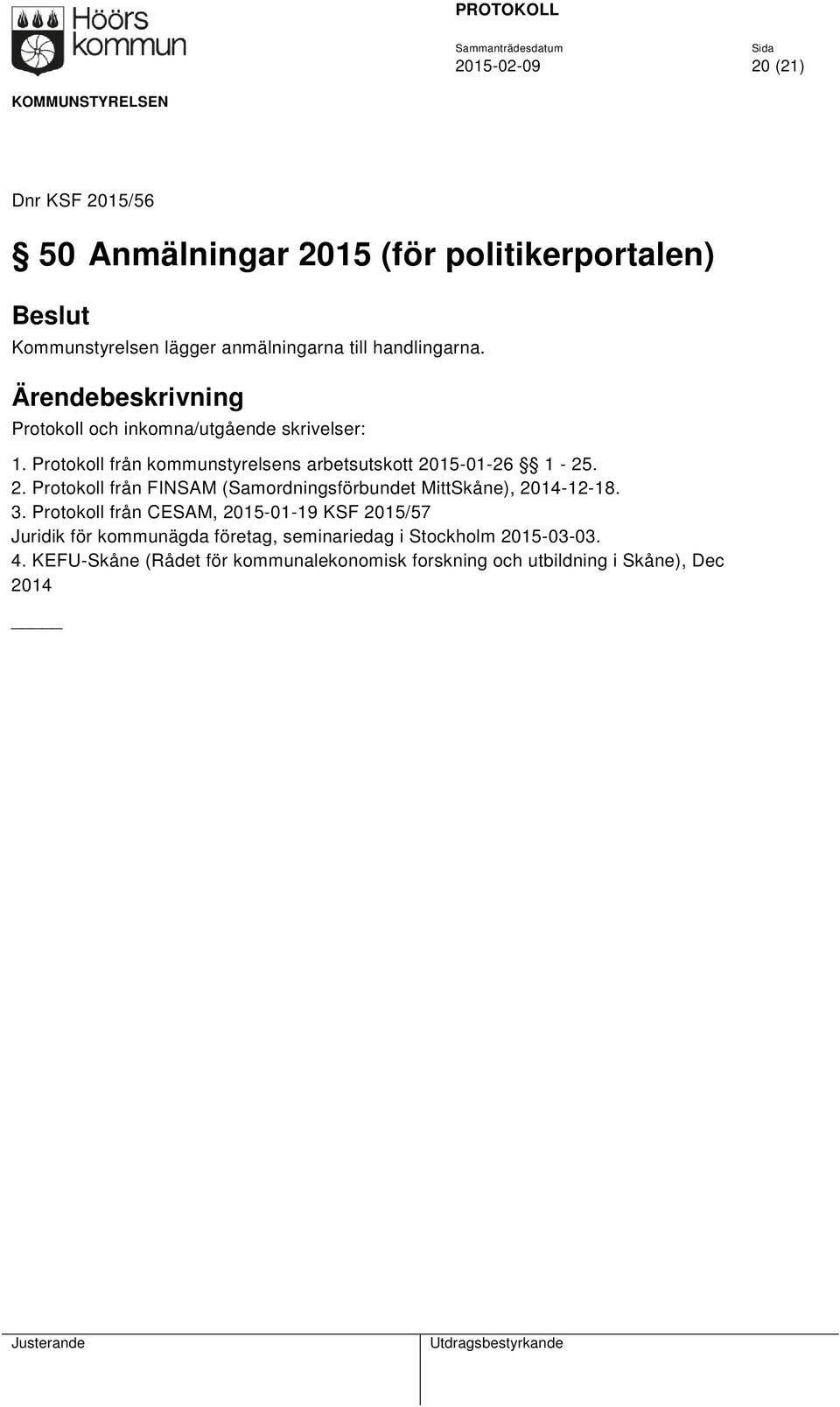 15-01-26 1-25. 2. Protokoll från FINSAM (Samordningsförbundet MittSkåne), 2014-12-18. 3.