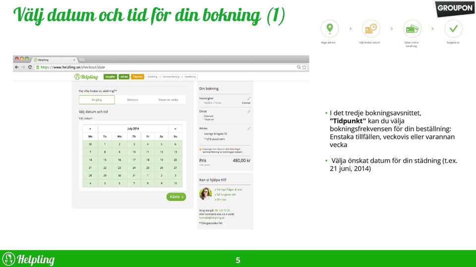 Enstaka tillfällen, veckovis eller varannan vecka