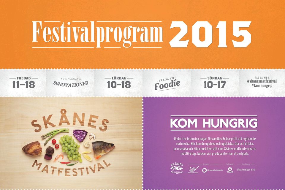 Här kan du uppleva och upptäcka, äta och dricka, provsmaka och köpa med hem