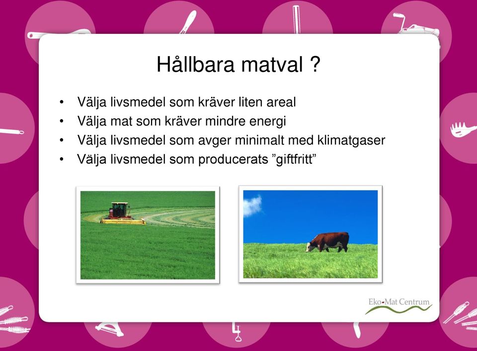 mat som kräver mindre energi Välja livsmedel