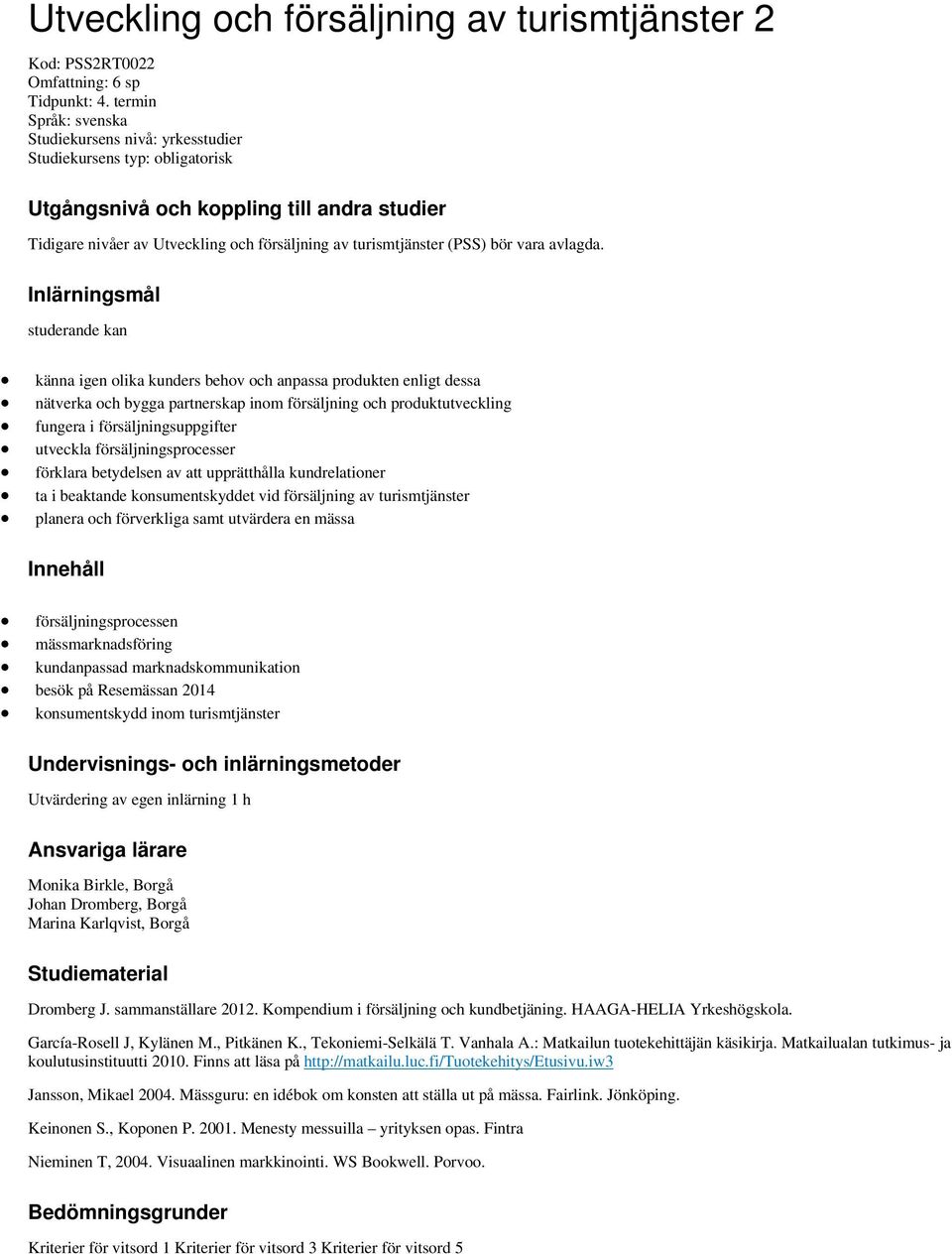 (PSS) bör vara avlagda.