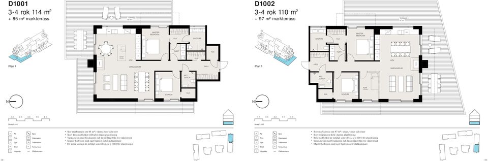 med eget badrum och klädkammare Ett extra sovrum är möjligt som tillval, se d1002 för planlösning yl rys gn Stor markterrass om 97 m² i söder, väster och öster Stort välplanerat kök i öppen