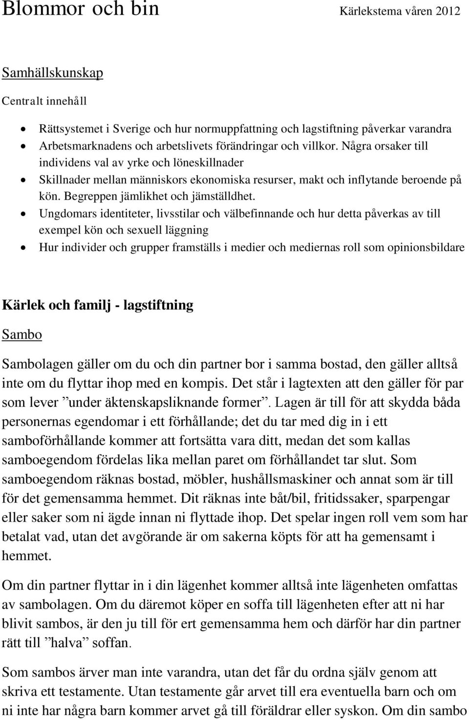 Begreppen jämlikhet och jämställdhet.