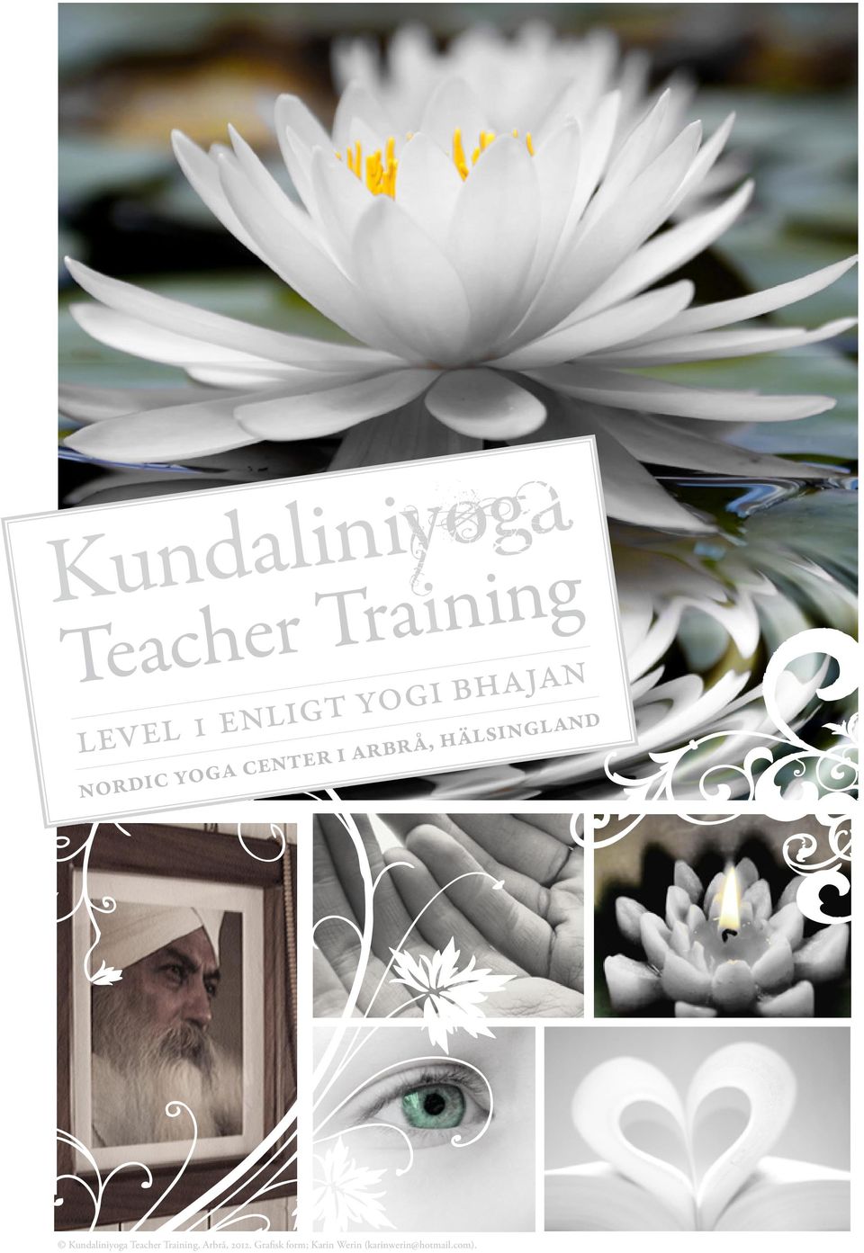 Kundaliniyoga Teacher Training, Arbrå,