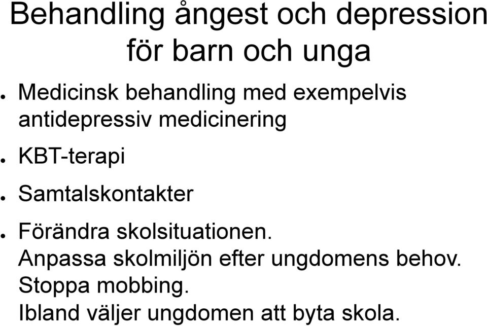 Samtalskontakter Förändra skolsituationen.