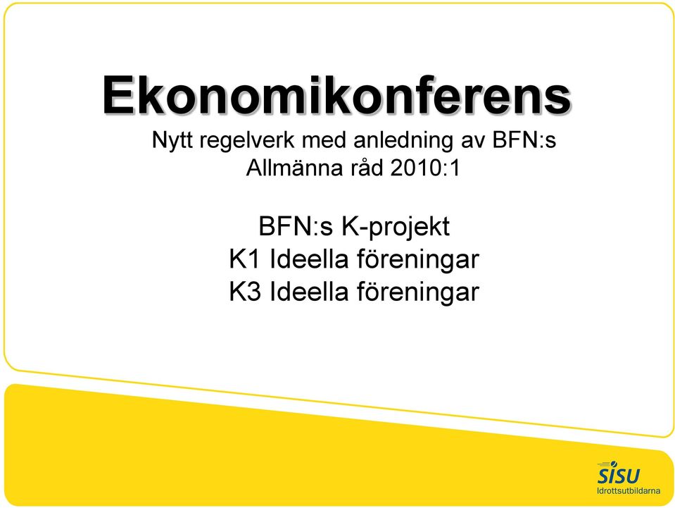 råd 2010:1 BFN:s K-projekt K1