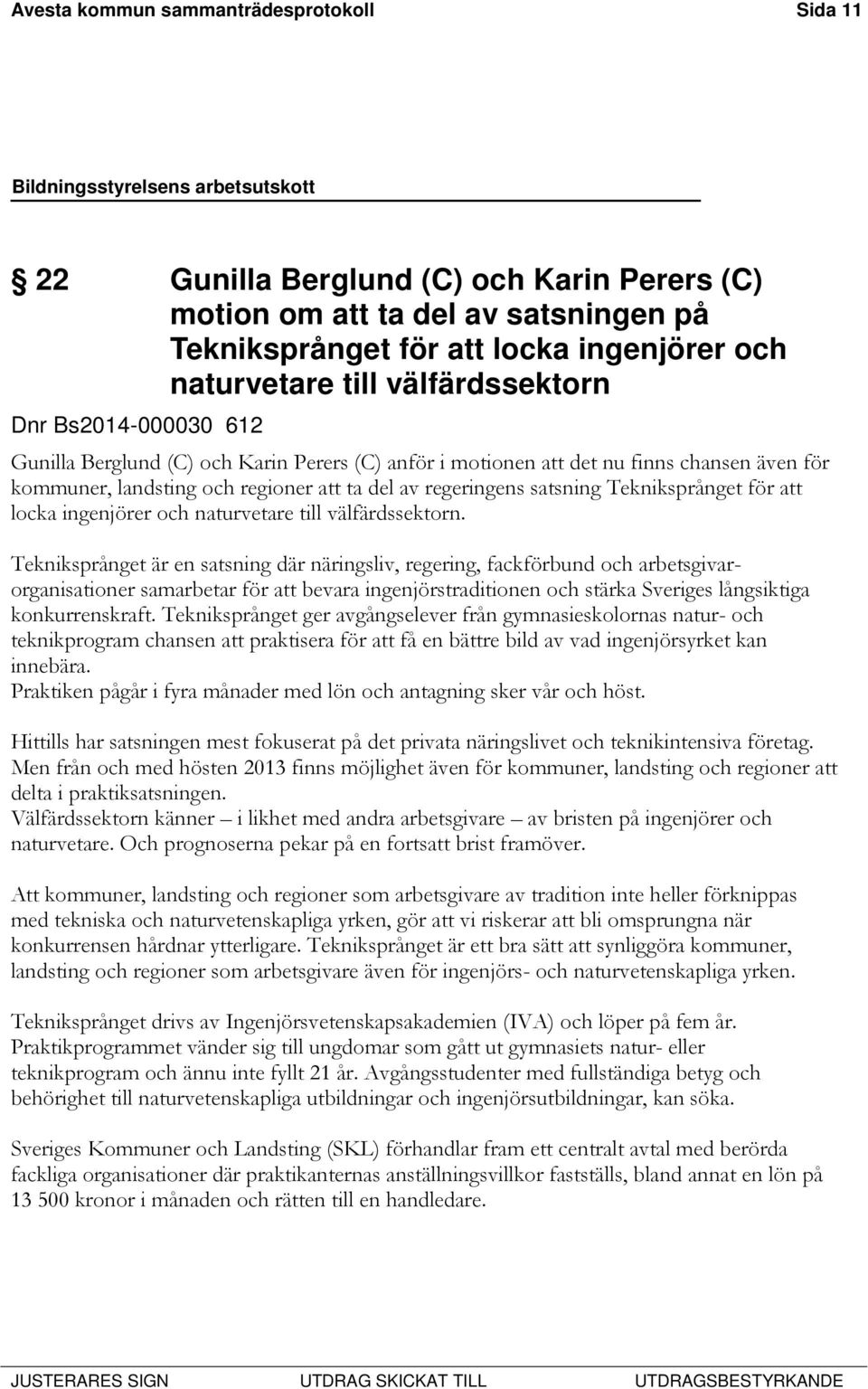 Tekniksprånget för att locka ingenjörer och naturvetare till välfärdssektorn.