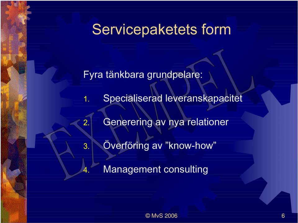 Specialiserad leveranskapacitet 2.