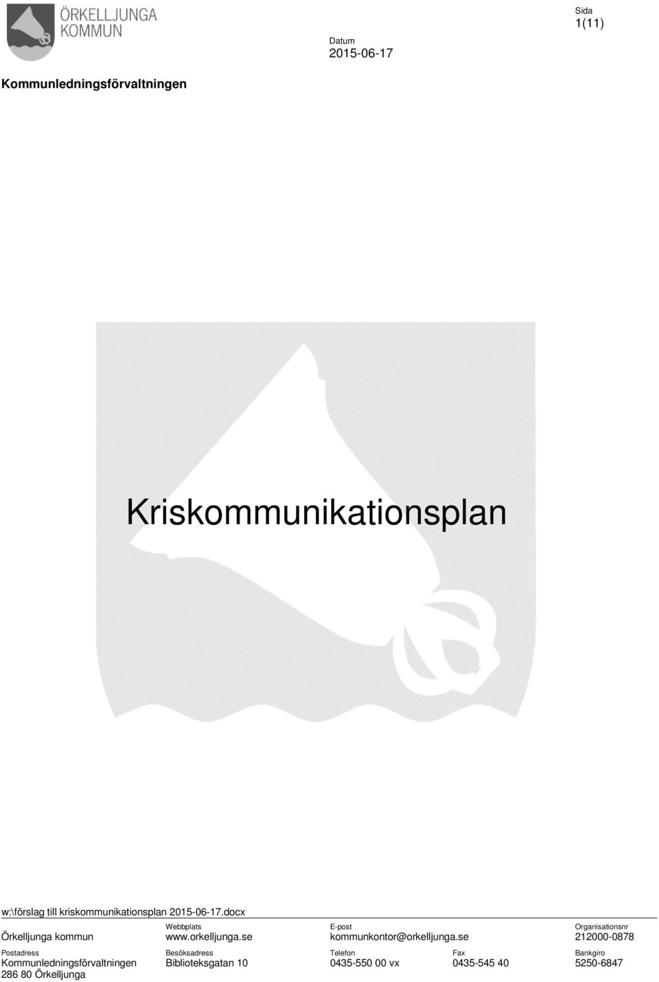 docx Örkelljunga kommun Postadress Kommunledningsförvaltningen 286 80 Örkelljunga Webbplats www.