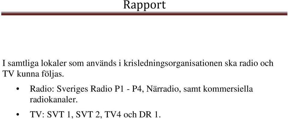 kunna följas.