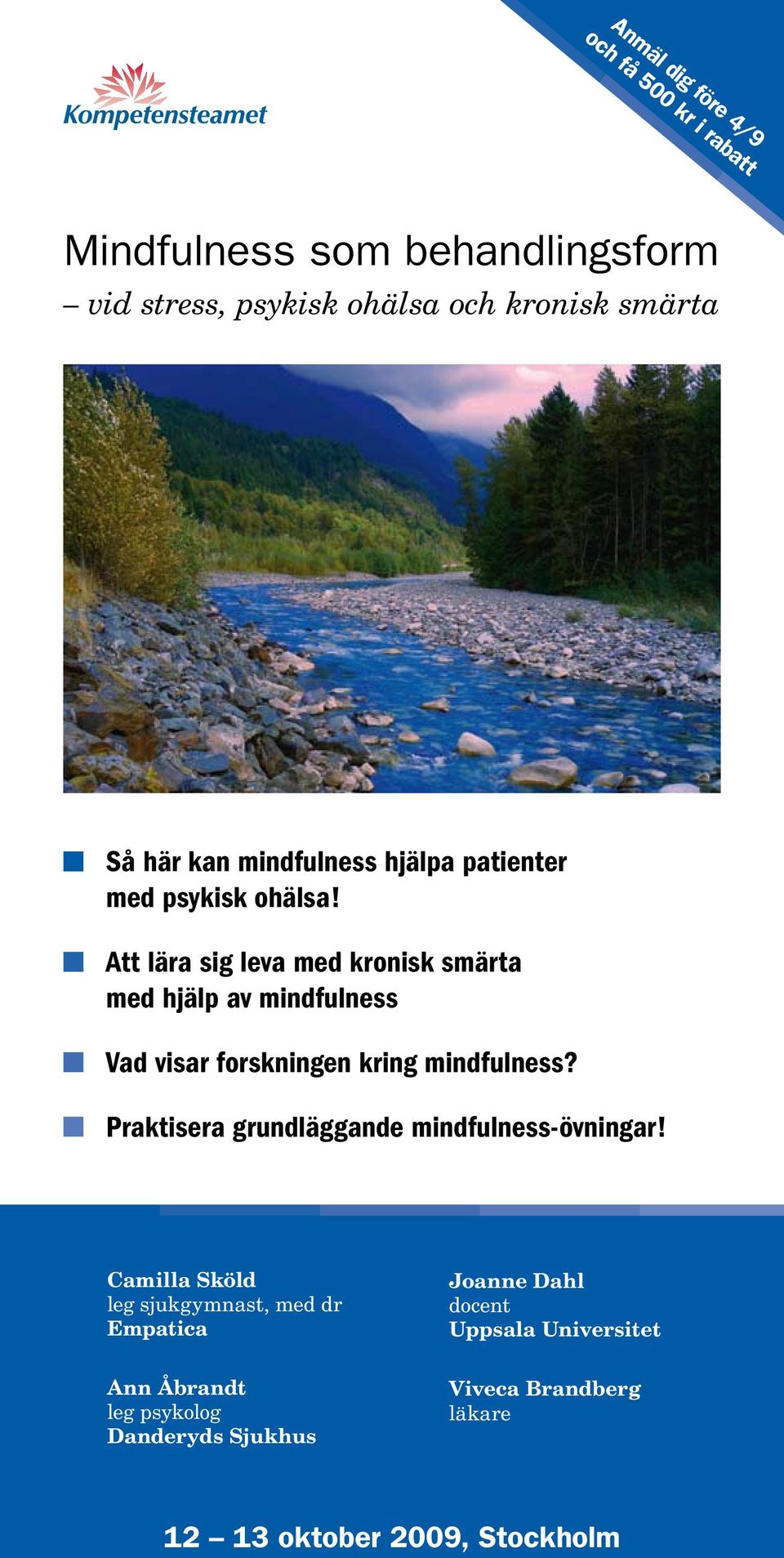 Att lära sig leva med kronisk smärta med hjälp av mindfulness Vad visar forskningen kring mindfulness?