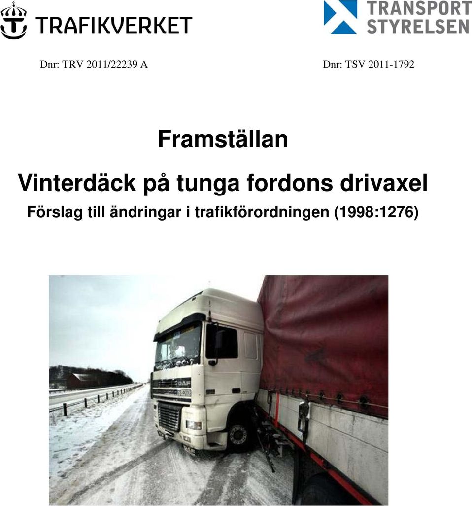 tunga fordons drivaxel Förslag till