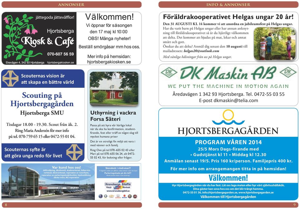 Önskar du att delta? Anmäl dig senast den 10 augusti till mailadressen: helgas20@outlook.com Med vänliga hälsningar från oss på Helgas ungar.