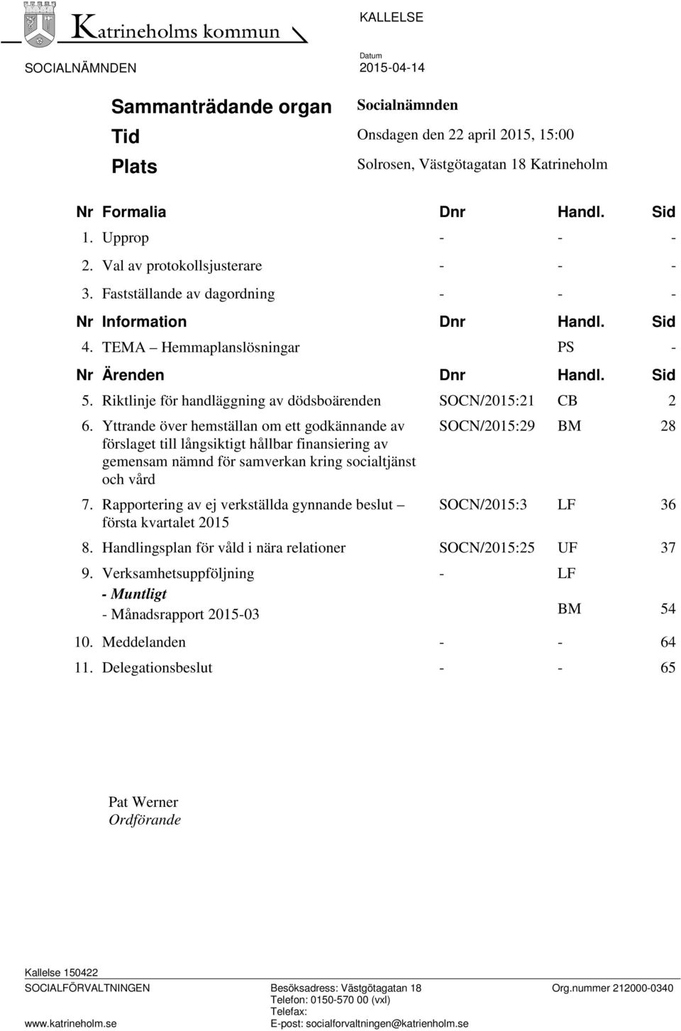 Riktlinje för handläggning av dödsboärenden SOCN/2015:21 CB 2 6.