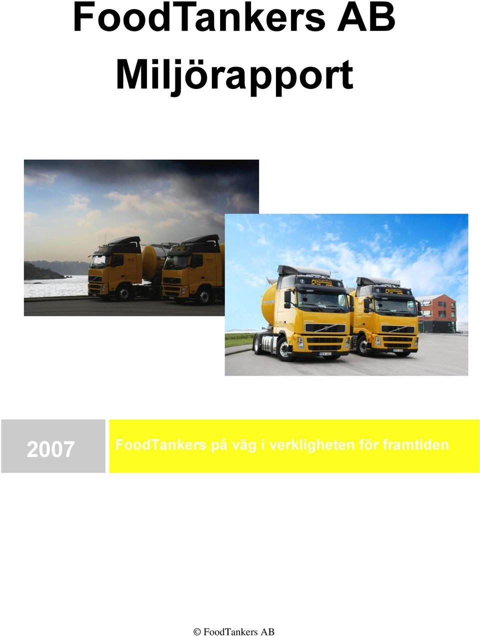 2007 FoodTankers på väg