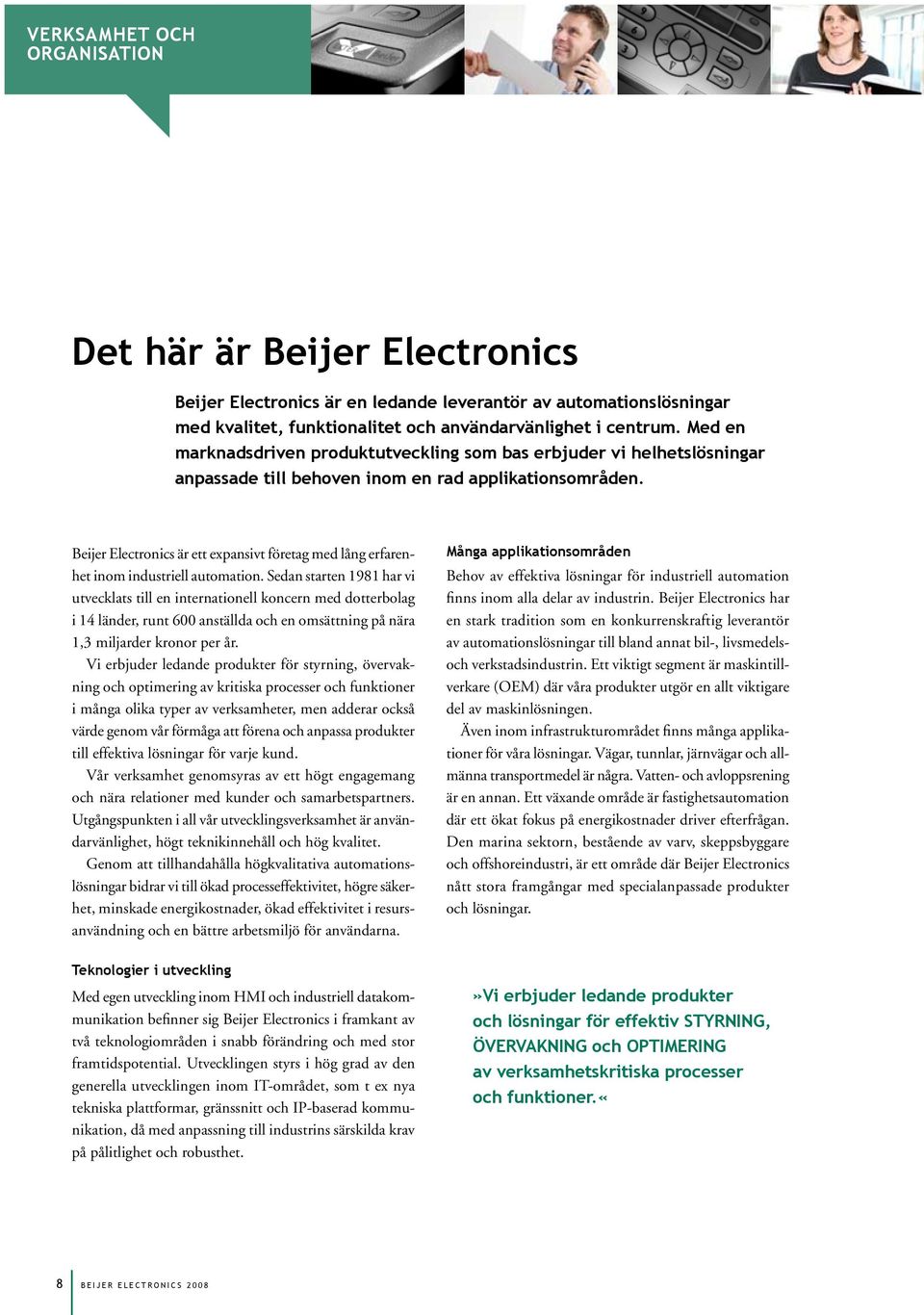 Beijer Electronics är ett expansivt företag med lång erfarenhet inom industriell automation.