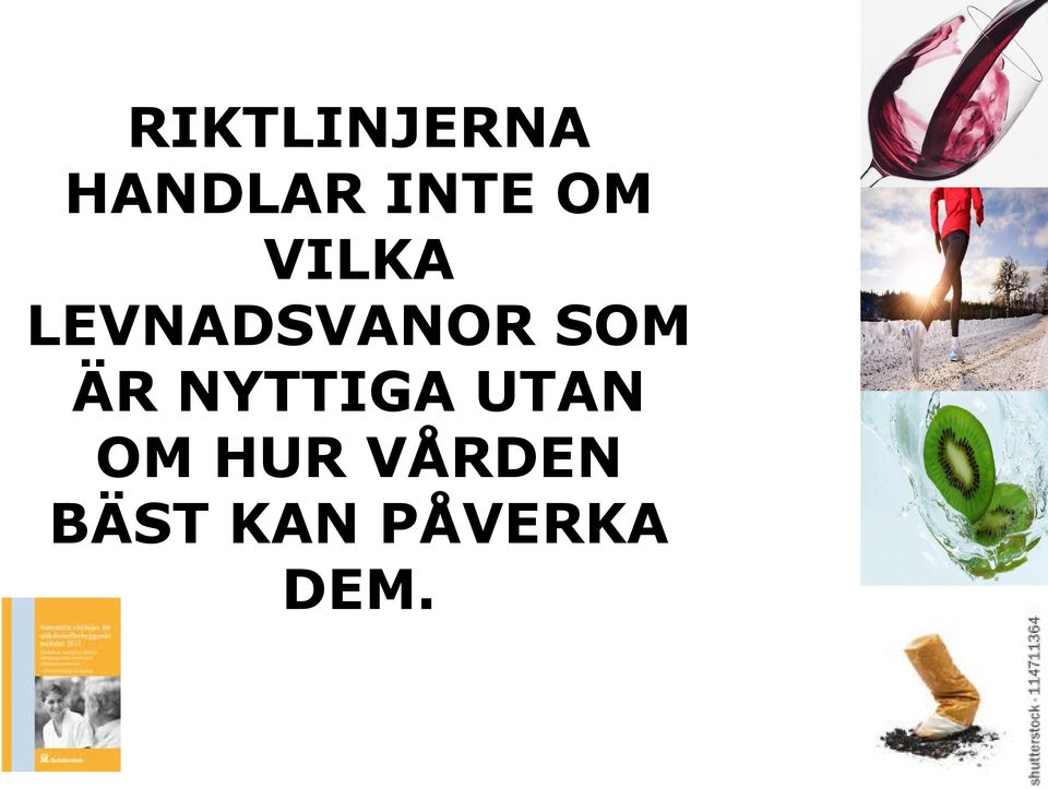 ÄR NYTTIGA UTAN OM HUR