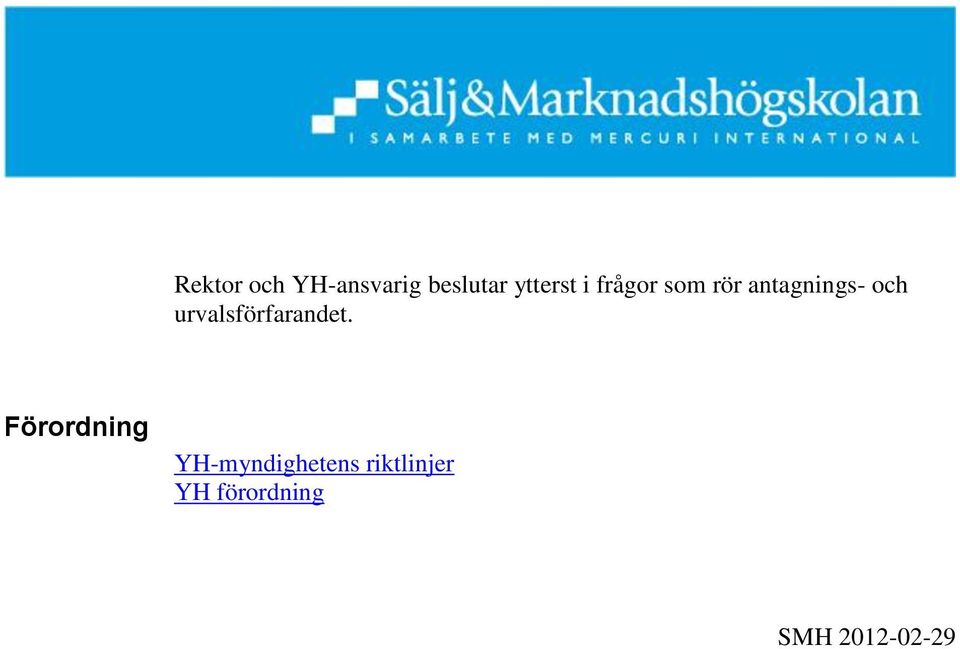 urvalsförfarandet.