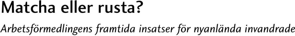 framtida insatser