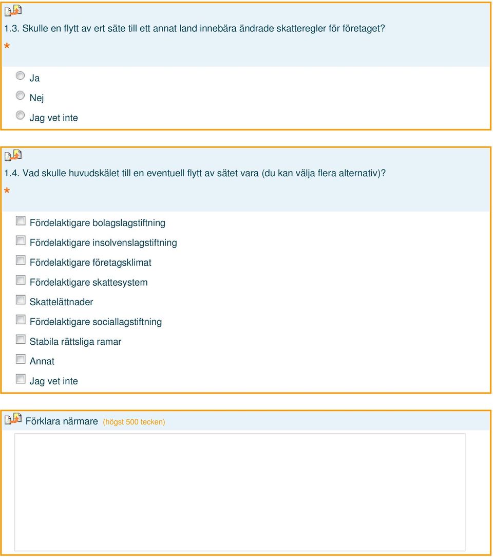 Fördelaktigare bolagslagstiftning Fördelaktigare insolvenslagstiftning Fördelaktigare företagsklimat