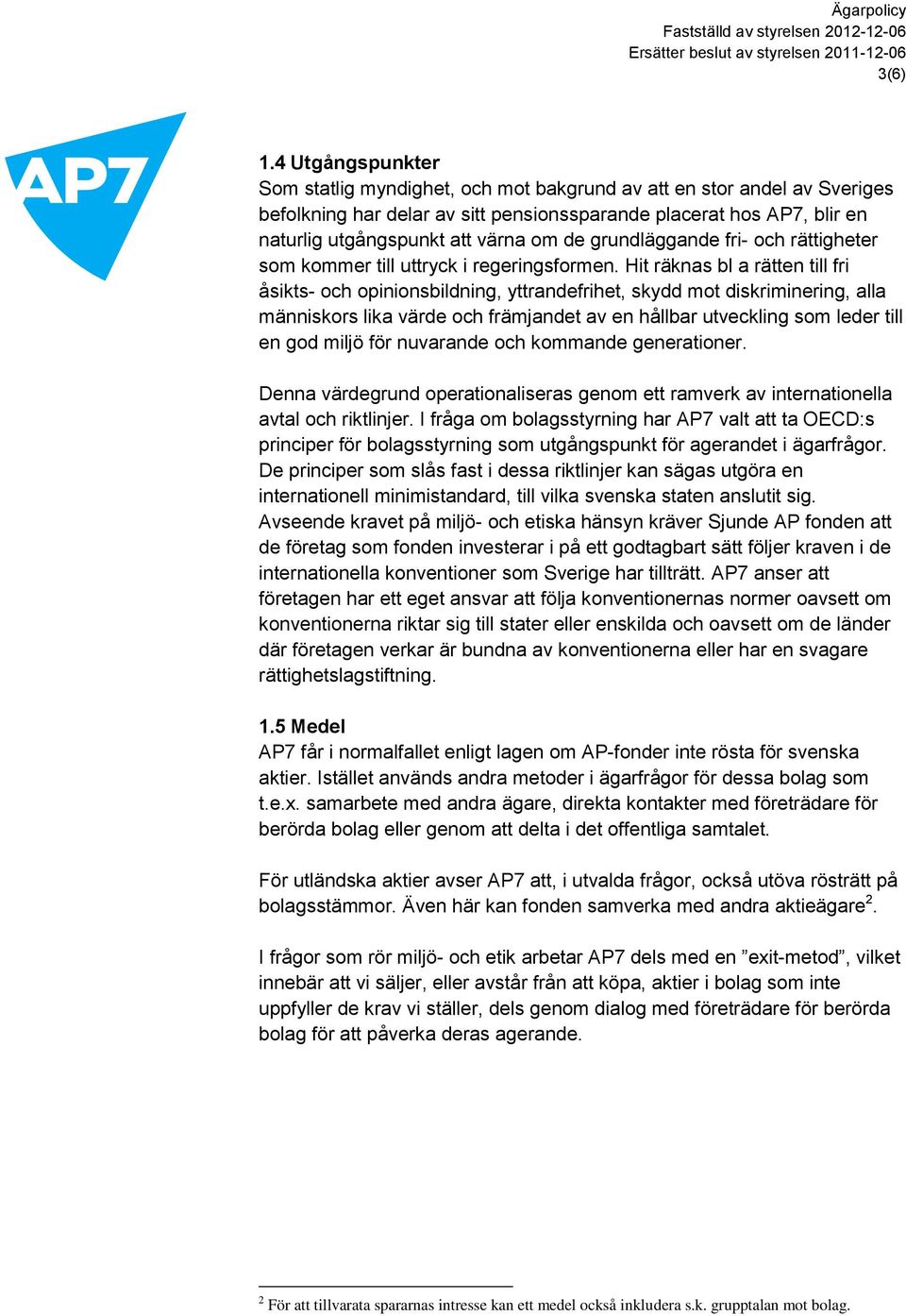 grundläggande fri- och rättigheter som kommer till uttryck i regeringsformen.