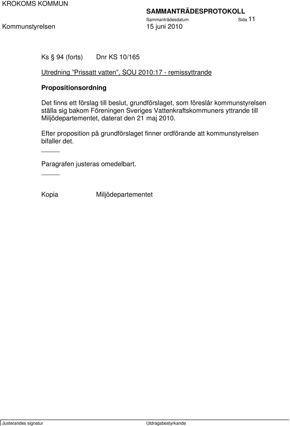 Föreningen Sveriges Vattenkraftskommuners yttrande till Miljödepartementet, daterat den 21 maj 2010.