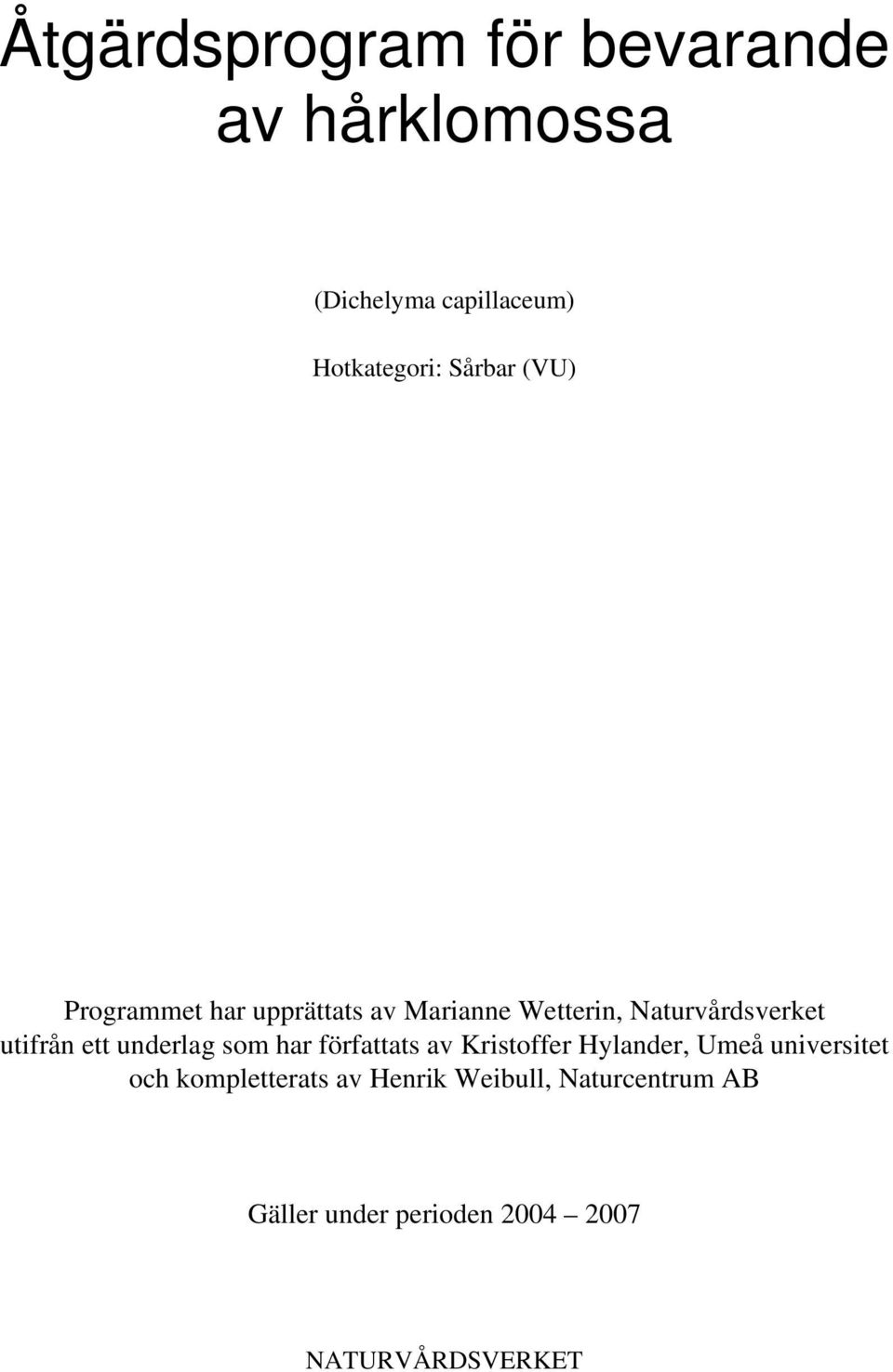 ett underlag som har författats av Kristoffer Hylander, Umeå universitet och
