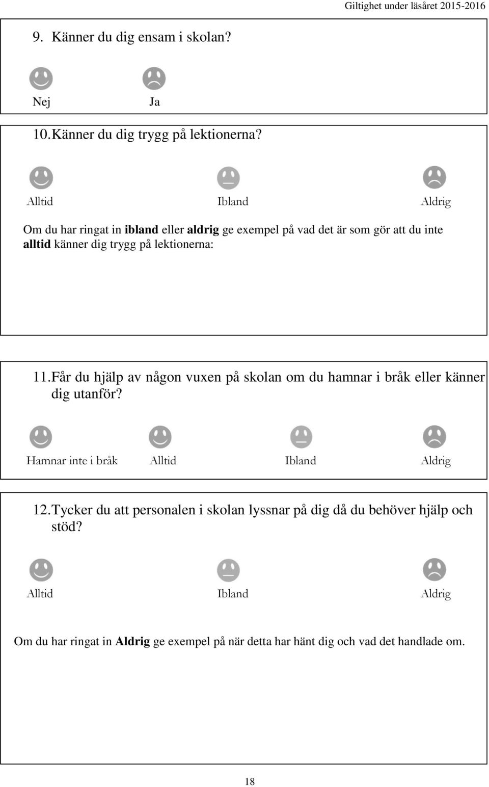 lektionerna: 11. Får du hjälp av någon vuxen på skolan om du hamnar i bråk eller känner dig utanför?