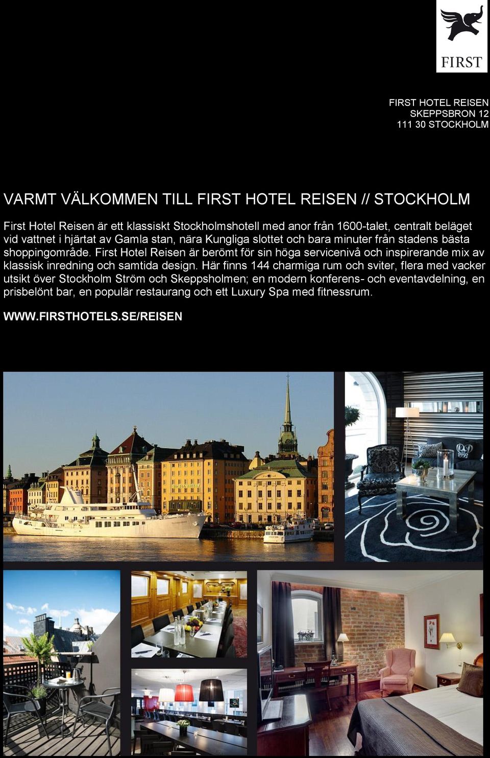 First Hotel Reisen är berömt för sin höga servicenivå och inspirerande mix av klassisk inredning och samtida design.