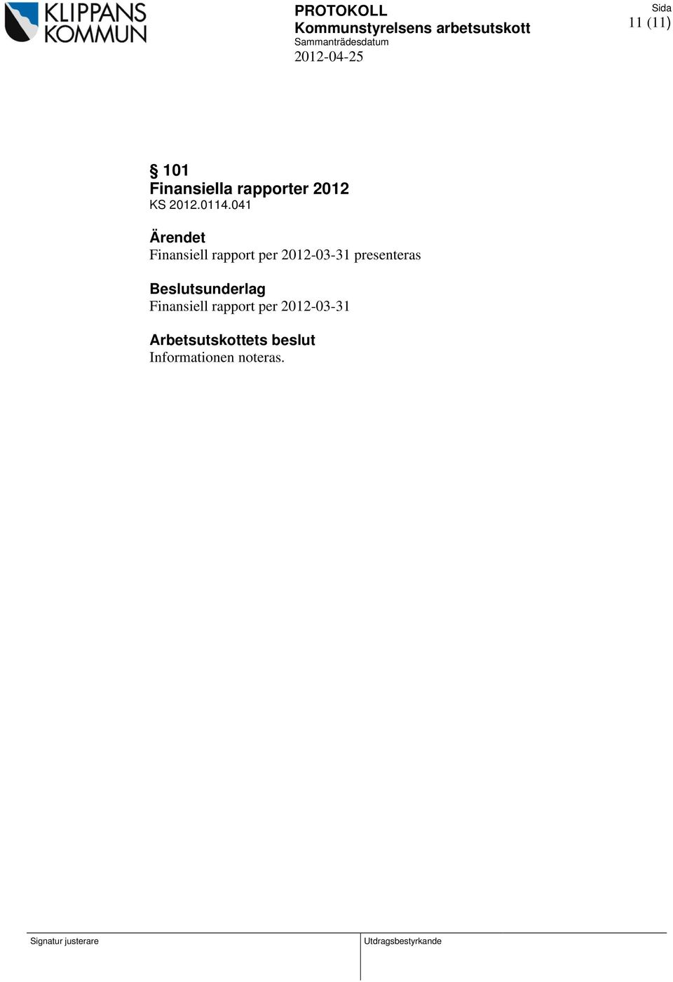 Beslutsunderlag Finansiell rapport per 2012-03-31