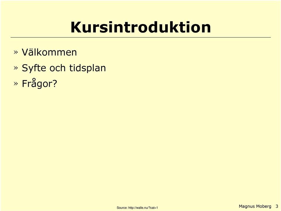 Kursintroduktion Source: