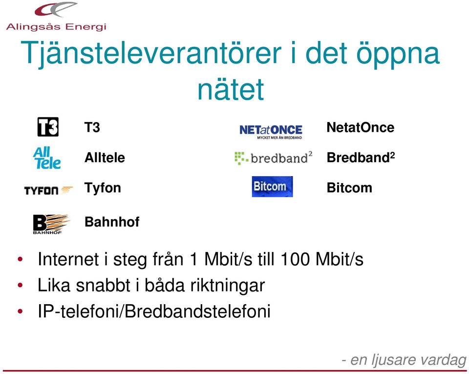 Bahnhof Internet i steg från 1 Mbit/s till 100
