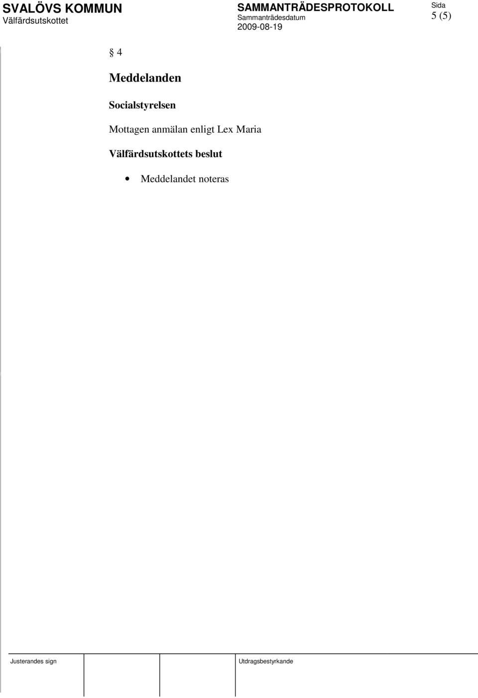 Mottagen anmälan enligt