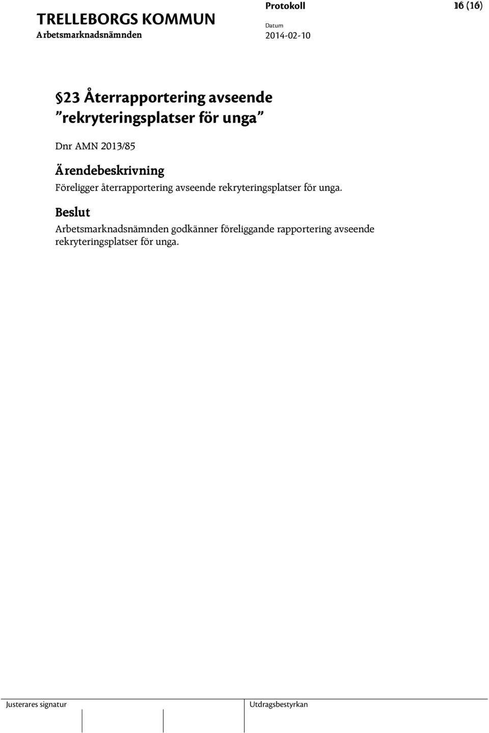 återrapportering avseende rekryteringsplatser för unga.