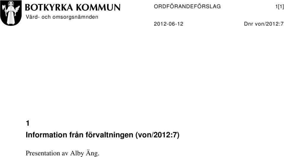 von/2012:7 1 Information från