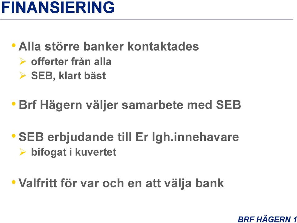 samarbete med SEB SEB erbjudande till Er lgh.