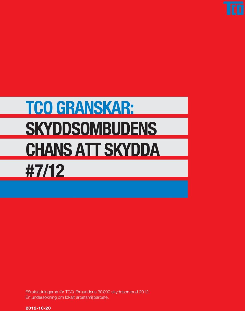 TCO-förbundens 30 000 skyddsombud 2012.