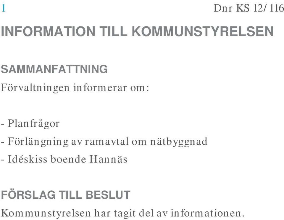 Förlängning av ramavtal om nätbyggnad - Idéskiss