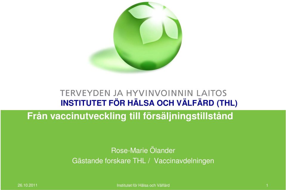 Rose-Marie Ölander Gästande forskare THL /