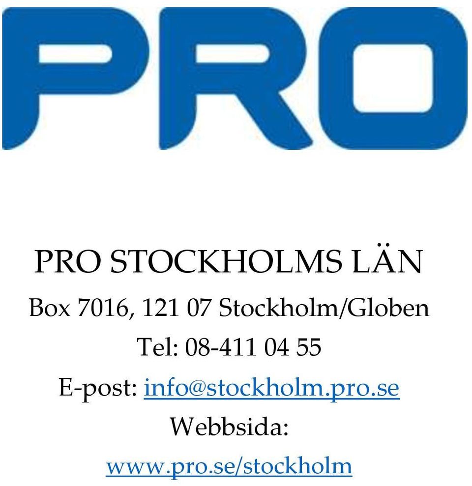 04 55 E-post: info@stockholm.pro.