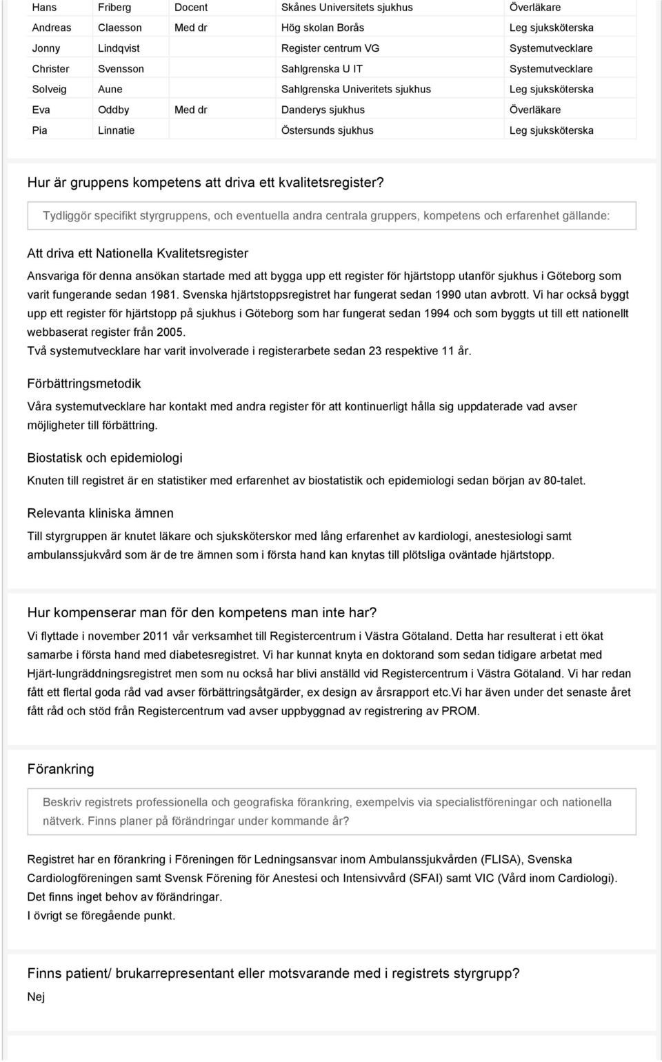 gruppens kompetens att driva ett kvalitetsregister?