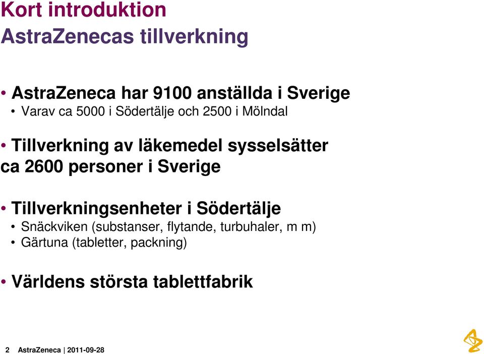 personer i Sverige Tillverkningsenheter i Södertälje Snäckviken (substanser, flytande,