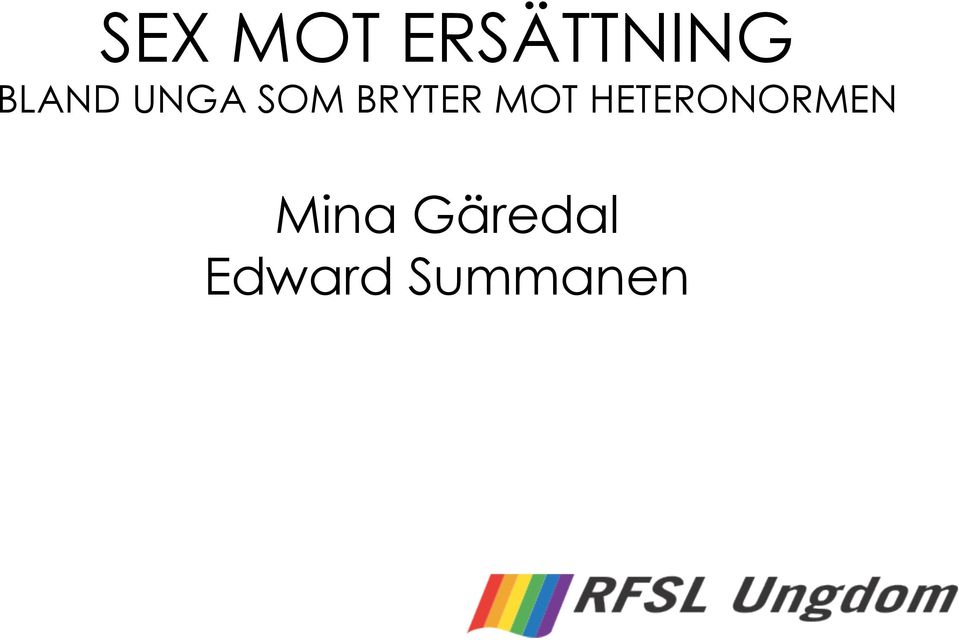 MOT HETERONORMEN Mina