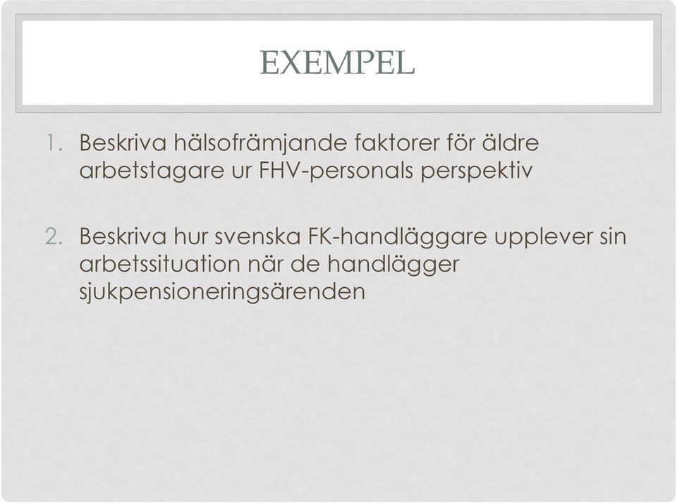 arbetstagare ur FHV-personals perspektiv 2.