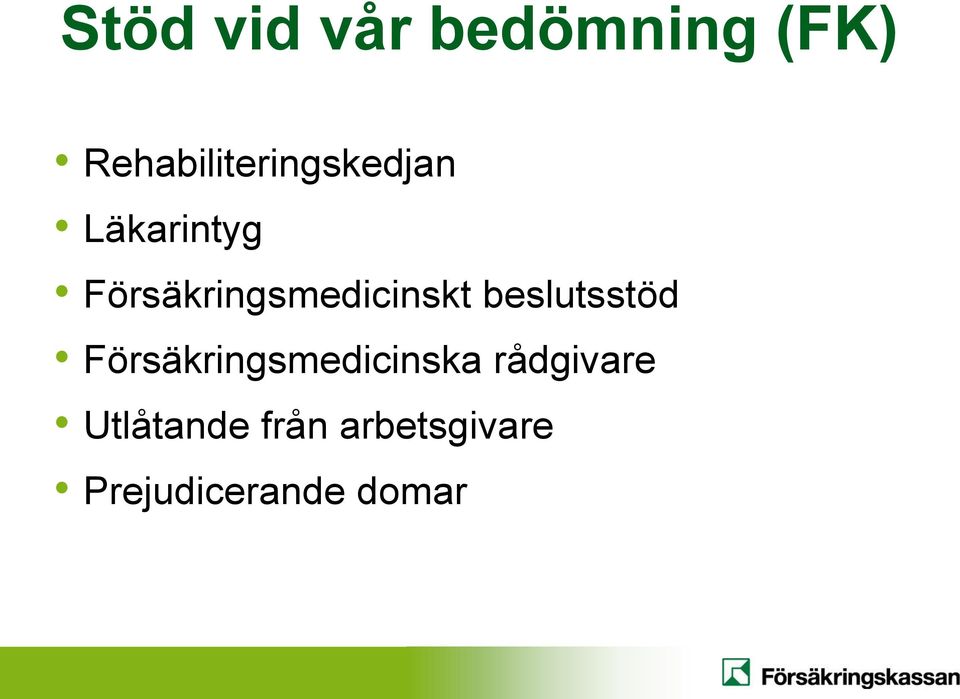 Försäkringsmedicinskt beslutsstöd