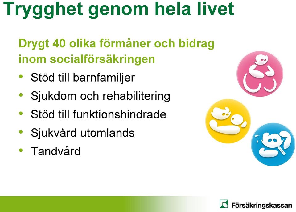 Stöd till barnfamiljer Sjukdom och